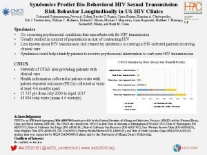 Syndemics Predict BioBehavioral HIV Sexual Transmission Risk Behavior