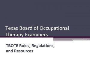 Texas board of occupational therapy examiners rules