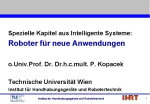 Spezielle Kapitel aus Intelligente Systeme Roboter fr neue