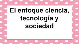 Enfoque sociedad Enfoque sociedad