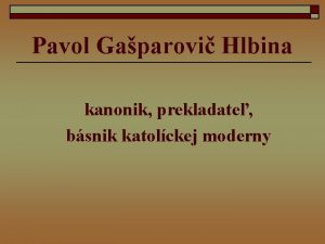 Pavol Gaparovi Hlbina kanonik prekladate bsnik katolckej moderny