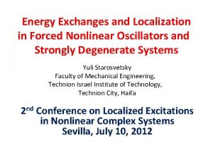 Energy Exchanges and Localization in Forced Nonlinear Oscillators