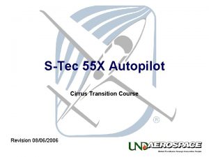 STec 55 X Autopilot Cirrus Transition Course Revision