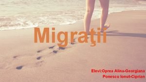 Migraii Elevi Oprea AlinaGeorgiana Ponescu IonutCiprian DiscrminareActiunea de