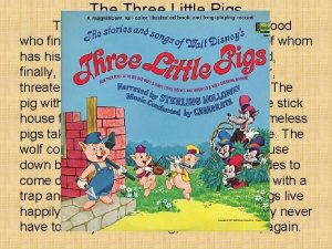 Rising action of the three little pigs