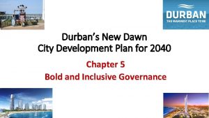 Durbans New Dawn City Development Plan for 2040