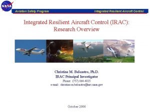 Aviation Safety Program Integrated Resilient Aircraft Control IRAC