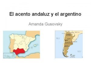El acento andaluz y el argentino Amanda Gusovsky