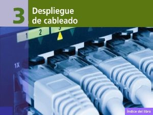 Despliegue de cableado ndice del libro Despliegue de