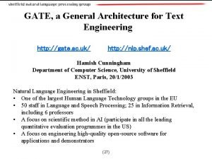 Gate general architecture for text engineering