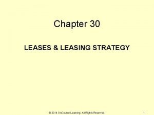 Chapter 30 LEASES LEASING STRATEGY 2014 On Course
