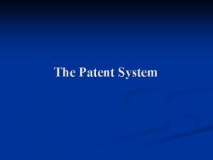 The Patent System Specification n The specification has