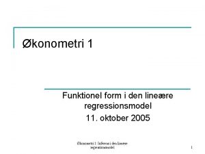 konometri 1 Funktione I form i den linere