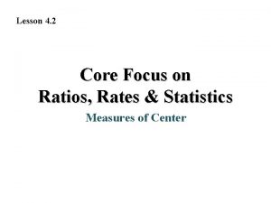 Lesson 4 2 Core Focus on Ratios Rates
