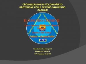 ORGANIZZAZIONE DI VOLONTARIATO PROTEZIONE CIVILE SETTIMO SAN PIETRO