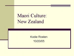 Maori Culture New Zealand Kodie Rosten 102005 History