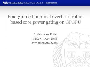 Finegrained minimal overhead valuebased core power gating on