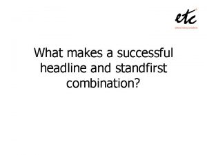 Headline and standfirst