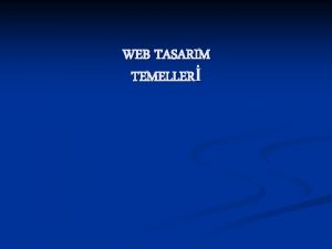 WEB TASARIM TEMELLER Neden Web Siteniz Olmal n