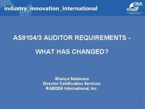 AS 91043 AUDITOR REQUIREMENTS WHAT HAS CHANGED Shanya