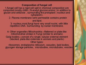 Composition of fungi