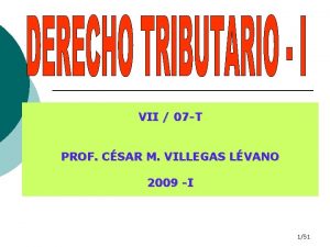 VII 07 T PROF CSAR M VILLEGAS LVANO