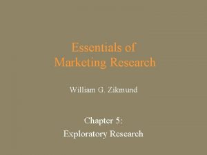 Essentials of Marketing Research William G Zikmund Chapter