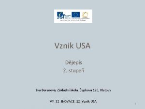 Vznik USA Djepis 2 stupe Eva Beranov Zkladn