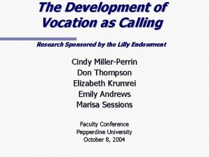 The Development of Vocation as Calling Research Sponsored