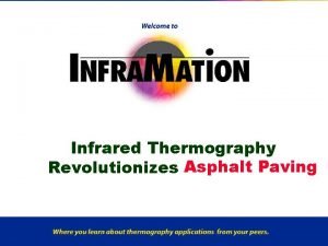 How Infrared Thermography Revolutionizes Asphalt Paving Significant aving