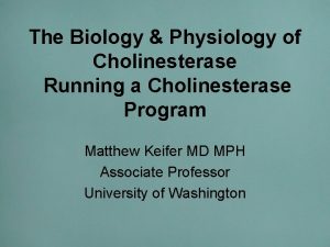 The Biology Physiology of Cholinesterase Running a Cholinesterase