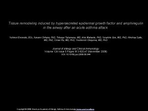 Tissue remodeling induced by hypersecreted epidermal growth factor