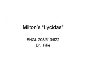 Miltons Lycidas ENGL 203513622 Dr Fike Milton and