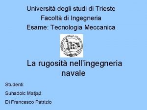 Universit degli studi di Trieste Facolt di Ingegneria