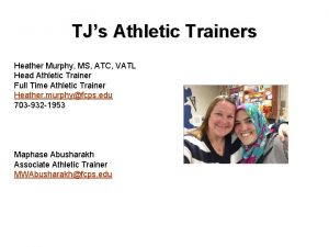 TJs Athletic Trainers Heather Murphy MS ATC VATL