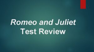 Romeo and juliet test