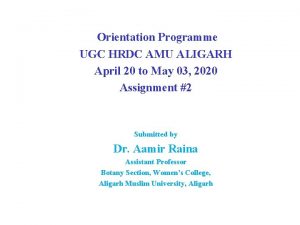 Orientation Programme UGC HRDC AMU ALIGARH April 20