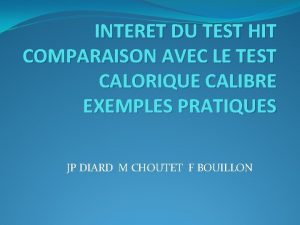 INTERET DU TEST HIT COMPARAISON AVEC LE TEST