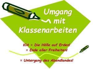 Umgang mit Klassenarbeiten Kl A Die Hlle auf