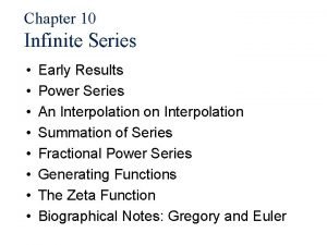 Chapter 10 Infinite Series Early Results Power Series