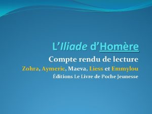 LIliade dHomre Compte rendu de lecture Zohra Aymeric