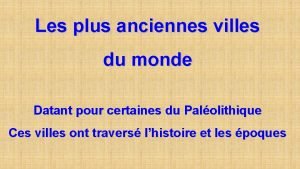 Les plus anciennes villes du monde Datant pour