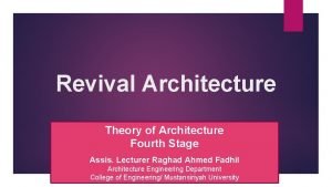 Revival Architecture Theory of Architecture Fourth Stage Assis