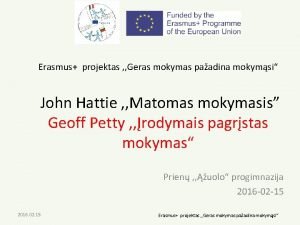 Erasmus projektas Geras mokymas paadina mokymsi John Hattie