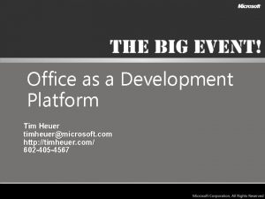 Office as a Development Platform Tim Heuer timheuermicrosoft