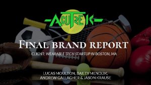 Final brand report CLIENT WEARABLE TECH STARTUP IN