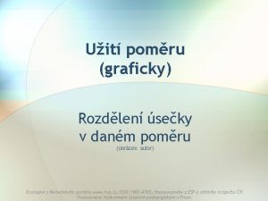 Uit pomru graficky Rozdlen seky v danm pomru