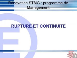 Rnovation STMG programme de Management E RUPTURE ET