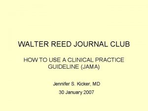 WALTER REED JOURNAL CLUB HOW TO USE A