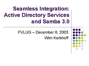 Seamless Integration Active Directory Services and Samba 3